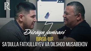 Dizayn jamoasi  Birgabir Sadulla Fatxullayev va Dilshod Musabekov [upl. by Natam]