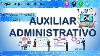 Auxiliar Administrativo  Funcionalidades Perfil y Habilidades  Profesiones laborales 20212022 [upl. by Alick]