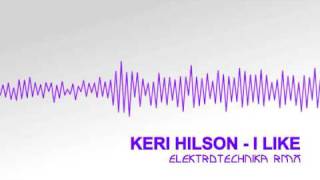 Keri Hilson  I Like Elektrotechnika RMX [upl. by Rosenfeld431]