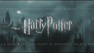 HARRY POTTER  Peaceful Night at Hogwarts  Music amp Ambience  Relax amp Work [upl. by Asiulairam835]