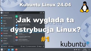 Kubuntu Linux 2404 Jak wygląda ta dystrybucja systemu Linux [upl. by Haibot]