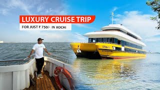 Luxury Cruise Trip Kochi ₹ 750 Only  കൊച്ചിയിലെ ആഡംബര കപ്പൽ യാത്ര [upl. by Oswin619]