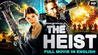 THE HEIST  Ryan Reynolds Full Movie In English  Hollywood Superhit Action Thriller English Movie [upl. by Ode]