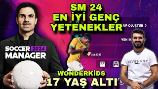 SM 24 EN İYİ GENÇ YETENEKLER  SM24 WONDERKİDS  SOCCER MANAGER 24 [upl. by Odlanir]