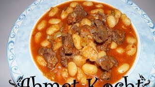 Rezept Bohneneintopf  Kuru Fasülye  AhmetKocht  türkisch kochen  Folge 62 [upl. by Lotsyrc]