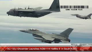 AC130J Ghostrider Launches AGM114 Hellfire II AirtoSurface Missile in South Korea [upl. by Aitnic]