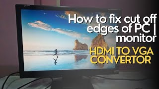 How to fix cut off edges of PC  monitor  screen problem solved [upl. by Nnairac]