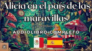 Alicia en el país de las maravillas Audiolibro completo en Español [upl. by Anailli160]