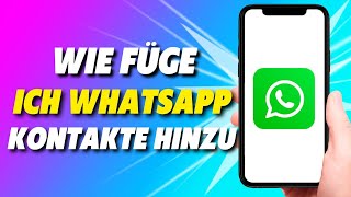 Wie füge ich einen WhatsApp Kontakt hinzu 2022 [upl. by Aihsak]