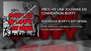 PBCG HS UNE JOURNEE EN CONVENTION BUFFY [upl. by Antonius]