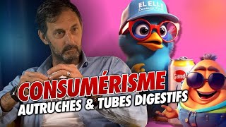 Consumérisme entre Autruches amp Tubes digestifs  Nicolas Vidal [upl. by Dnalyk]