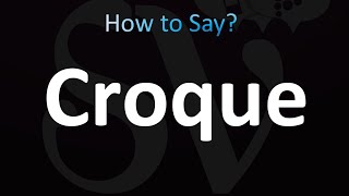 How to Pronounce Croque correctly [upl. by Bobbette]