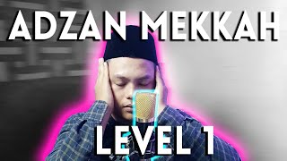 ADZAN MEKKAH UNTUK PEMULA LEVEL 1 اذان [upl. by Primaveria370]