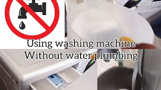 using washing machine no plumbingwithout water connectionwater supply tinyhousehousewivesandmom [upl. by Eanej]