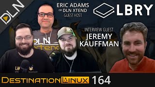 Destination Linux 164 LBRY Interview with Jeremy Kauffman Eric Adams Guest Hosts [upl. by Hploda]