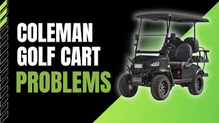 Coleman Golf Cart Problems 2024  Troubleshooting Issues [upl. by Elak898]