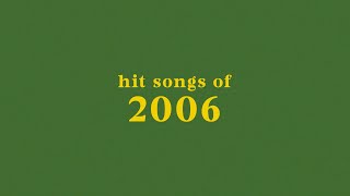 hit songs of 2006  spotify playlist [upl. by Maram827]