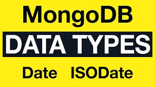 MongoDB Data Types 06 What is Date and ISODate in MongoDB [upl. by Adina687]