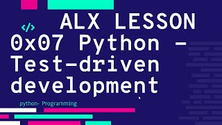 0x07 Python  Testdriven development فيديو الحل  ALX بالعربي [upl. by Nywloc]