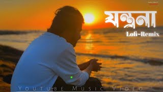 যন্ত্রনা  Jontrona  Tanveer Evan LofiRemix  Music Video cover [upl. by Tugman]