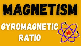 What is value of Gyromagnetic Ratio❓ detailed explanation magnetism JEE NEET exam GyanFreedom [upl. by Cida]