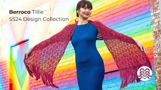 Berroco SpringSummer 2024 Virtual Trunk Show Tillie [upl. by Essirahc]