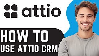 How To Use Attio CRM 2025 [upl. by Adniral]