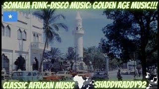 70s and 80s Funk Music from Somalia 🇸🇴 Golden Age of Somali Music AFRO FUNK Music 🔥 [upl. by Ahsirkal]