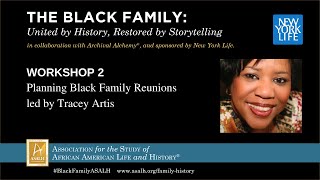 WORKSHOP 2 Planning Black Family Reunions led by Tracey Artis [upl. by Nolahs768]