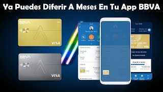 BBVA Ya Te Deja Diferir Tus Compras A Meses Con Y Sin Intereses Desde Tu APP  Comisiones [upl. by Eissen272]