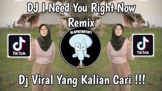 DJ I NEED YOU RIGHT NOW REMIX  DJ DONT LET ME DOWN VIRAL TIK TOK TERBARU 2024 YANG KALIAN CARI [upl. by Ellezaj951]