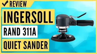 Ingersoll Rand 311A DualAction Quiet Sander Review [upl. by Eniamraj]