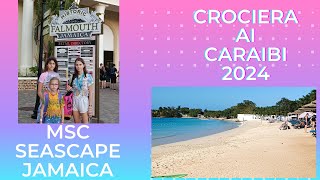 CROCIERA AI CARAIBI 2024 MSC SEASCAPE JAMAICA [upl. by Tabatha]