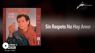 Dario Gómez  Sin Respeto No Hay Amor Official Audio [upl. by Sew]