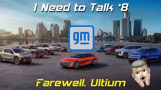 I Need to Talk 8  GM drops Ultium branding amidst a string of good news [upl. by Areek]