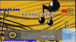 KeringKeri Kim Chiu Karaoke [upl. by Ecirtac541]