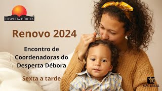 Congresso Desperta Debora 2024 ao vivo  sexta tarde [upl. by Eelrahc]