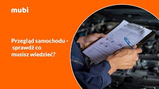 Co warto wiedzieć o przeglądzie samochodu [upl. by Aimee]