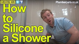 HOW TO SILICONE A SHOWER TRAY  REPAIR SEALANT  Plumbing Tips [upl. by Uriel803]