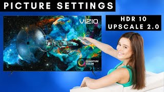 2021 Vizio P Series Quantum X  HDR 10 and Upscale 20 Picture Settings [upl. by Funk]