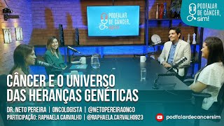 Pod Falar de Câncer Sim  Episódio 37  Câncer e o Universo das Heranças Genéticas [upl. by Vinaya580]