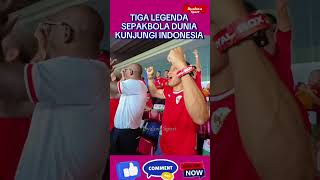 TIGA LEGENDA SEPAKBOLA DUNIA KUNJUNGI INDONESIA [upl. by Adnahsed139]