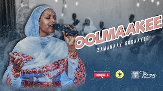 OOLMAA KEE  Zamanaay Gosaayeee  ዘማሪት ዘመናይ ጎሳዬ [upl. by Oirevas219]