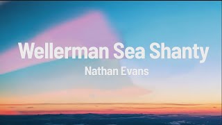 Nathan Evans  Wellerman Sea Shanty  Lyrics [upl. by Tobye137]