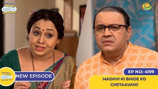 NEW Ep 4199  Madhvi ki Bhide Ko Chetaavani  Taarak Mehta Ka Ooltah Chashmah [upl. by Hterrag434]