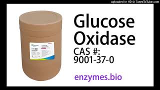 Glucose Oxidase Enzyme Suppliers CAS 9001370 [upl. by Hester]