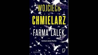 Wojciech Chmielarz  Jakub Mortka tom 2  Farma lalek2  Audiobooki  Audiobook Pl  Romans [upl. by Enyr891]