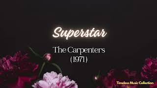 Superstar  The Carpenters 1971 with Lyrics [upl. by Mayrim]