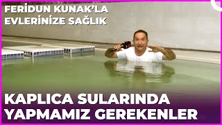 Kaplıca Suyunun Faydaları  Dr Feridun Kunakla Evlerinize Sağlık [upl. by Haimirej704]