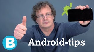 Handige tips voor Androidtelefoons  wist jij dit al [upl. by Lairret]